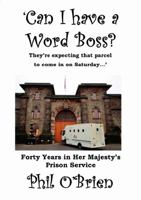 'CAN I HAVE A WORD BOSS?...' 0244108714 Book Cover
