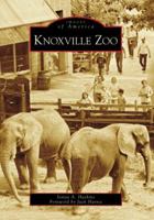 Knoxville Zoo 0738544051 Book Cover