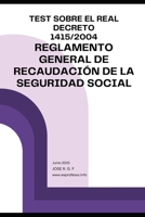 Test sobre el Real Decreto 1415/2004. Reglamento General de Recaudación de la Seguridad Social B0C7T1NPS7 Book Cover