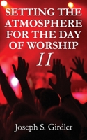 Setting the Atmosphere for the Day of Worship II 1733795286 Book Cover