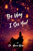 The Way I See You! B0GGCCQ77D Book Cover