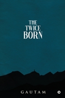 The Twice Born 163606924X Book Cover