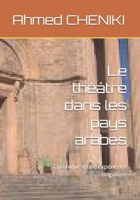 Le théâtre dans les pays arabes: Chronique d'une expérience singulière (French Edition) B0BZFGRZRJ Book Cover