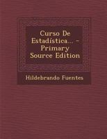 Curso De Estadística... - Primary Source Edition 1295618095 Book Cover