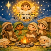 LES BERGERS: Je grandis avec Jésus (French Edition) B0H8F15BWH Book Cover