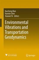 Environmental Vibrations and Transportation Geodynamics 9811351538 Book Cover