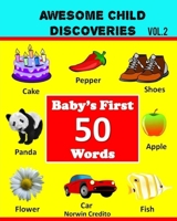 Awesome Child Discoveries: Baby's First 50 Words 1546661646 Book Cover