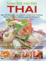 Low-fat No-fat Thai: Over 190 Delicious and Authentic Recipes from Thailand, Burma, Indonesia, Malaysia and the Philippines 1780193610 Book Cover