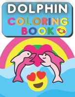 Dolphin Coloring Book: For Kids 5-10 | Cute Water Animals | Sea, Ocean | Nature | Fun Coloring B08RH5N29D Book Cover