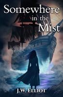 Somewhere in the Mist 1981257608 Book Cover