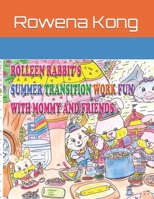 Rolleen Rabbit’s Summer Transition Work Fun with Mommy and Friends B09FRZXF1J Book Cover