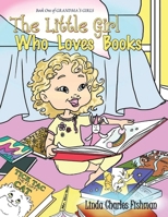 The Little Girl Who Loves Books: Book One of Grandma's Girls B0CW2BRBF2 Book Cover
