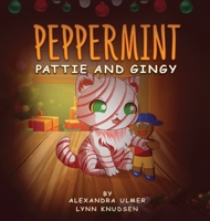Peppermint Pattie and Gingy B0DQRHL7GY Book Cover