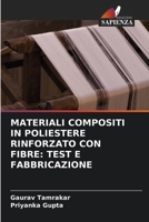 Materiali Compositi in Poliestere Rinforzato Con Fibre: Test E Fabbricazione 6205553570 Book Cover