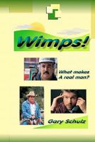 Wimps! 1453746897 Book Cover