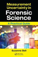 Measurement Uncertainty in Forensic Science: A Practical Guide 1498721168 Book Cover