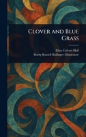 Clover and Blue Grass 1023231662 Book Cover