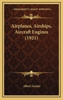 Airplanes, Airships, Aircraft Engines 1164561944 Book Cover