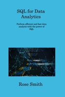 SQL for Data Analytics: Perform efficient and fast data analysis with the power of SQL 1806309319 Book Cover