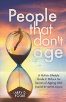 People That Don't Age: A Holistic Lifestyle Guide to Unlocking the Secrets of Aging Well 0473620987 Book Cover