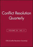 Conflict Resolution Quarterly, Volume 24, Number 4, Summer 2007 0470180781 Book Cover