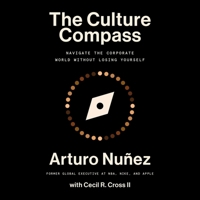 Culture Compass: Navigate the Corporate World Without Losing Yourself 179719125X Book Cover