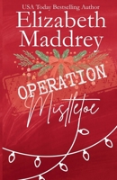 Operation Mistletoe 0692589465 Book Cover