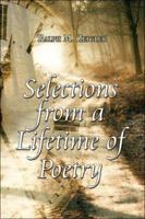 Selections from a Lifetime of Poetry 1424116449 Book Cover