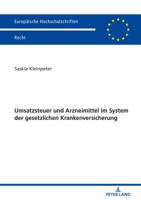 Umsatzsteuer Und Arzneimittel Im System Der Gesetzlichen Krankenversicherung: Untersuchung Der Vereinbarkeit Von Sozial- Und Umsatzsteuerrecht Am Beispiel Der Arzneimittelversorgung Von Versicherten I 3631784090 Book Cover