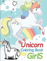 Unicorn Coloring Book for Girls: unicorn coloring book for kids & toddlers - activity books for preschooler 1727404939 Book Cover