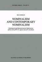 Nominalism and Contemporary Nominalism: Ontological and Epistemological Implications of the Work of W.V.O. Quine and of N. Goodman (Synthese Library) 0792309049 Book Cover