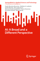 AI: A Broad and a Different Perspective (SpringerBriefs in Applied Sciences and Technology) 3031805992 Book Cover