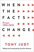 When the Facts Change: Essays, 1995-2010 1594206007 Book Cover