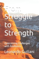 From Struggle to Strength: Overcoming Challenges with Resilience B0CHL5KL1Q Book Cover