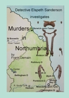Murders in Northumbria: A collection of Detective Sanderson short stories 1471051285 Book Cover