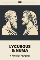 Lycurgus & Numa: A Plutarch Prep Book (Plutarch's Lives for Kids: Prep Books) B0HCM8QBCD Book Cover