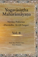 The Yogavāsiṣṭha Mahārāmāyaṇa (Vol.8): Nirvāṇa Prakaraṇa 819522735X Book Cover