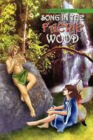 Song in the Faërie Wood: An Unexpected Tale of Love and Courage 145005367X Book Cover