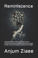 Reminiscence: A deep psychological thriller woven with suspense, mysticism, and emotional depth ,Because some art hangs on walls. And some art brings the dead back into the light. B0GNS1FLVX Book Cover