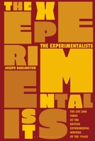 The Experimentalists: The Life and Times of the British Experimental Writers of the 1960s 1350244392 Book Cover