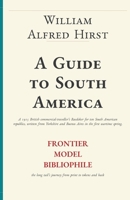 A Guide to South America (Frontier Model Bibliophile Facsimiles) B0HG4NCHRT Book Cover