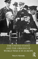 The United States and the Origins of World War II in Europe 1032215151 Book Cover