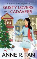 Gusty Lovers and Cadavers: A Raina Sun Mystery (Large Print Edition): A Chinese Cozy Mystery 1952317029 Book Cover