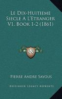 Le Dix-Huitieme Siecle A L'Etranger V1, Book 1-2 (1861) 1167690613 Book Cover