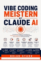 Vibe Coding meistern mit Claude AI: Vibe Coding meistern mit Claude AI (German Edition) B0HJCKVTSW Book Cover