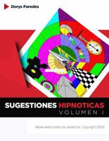 SUGESTIONES HIPNÓTICAS: Manual Práctico (Spanish Edition) 0578517868 Book Cover