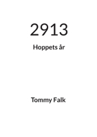 2913: Hoppets år (Swedish Edition) 9180971385 Book Cover
