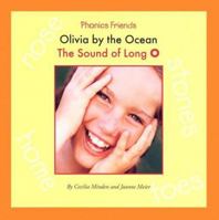 Olivia by the Ocean: The Sound of Long O (Phonics Friends) 159296320X Book Cover