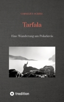 Tarfala: Eine Wanderung am Polarkreis (German Edition) 3347929632 Book Cover