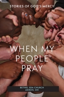 When My People Pray: Stories of God's Mercy B0BV4JF1TT Book Cover